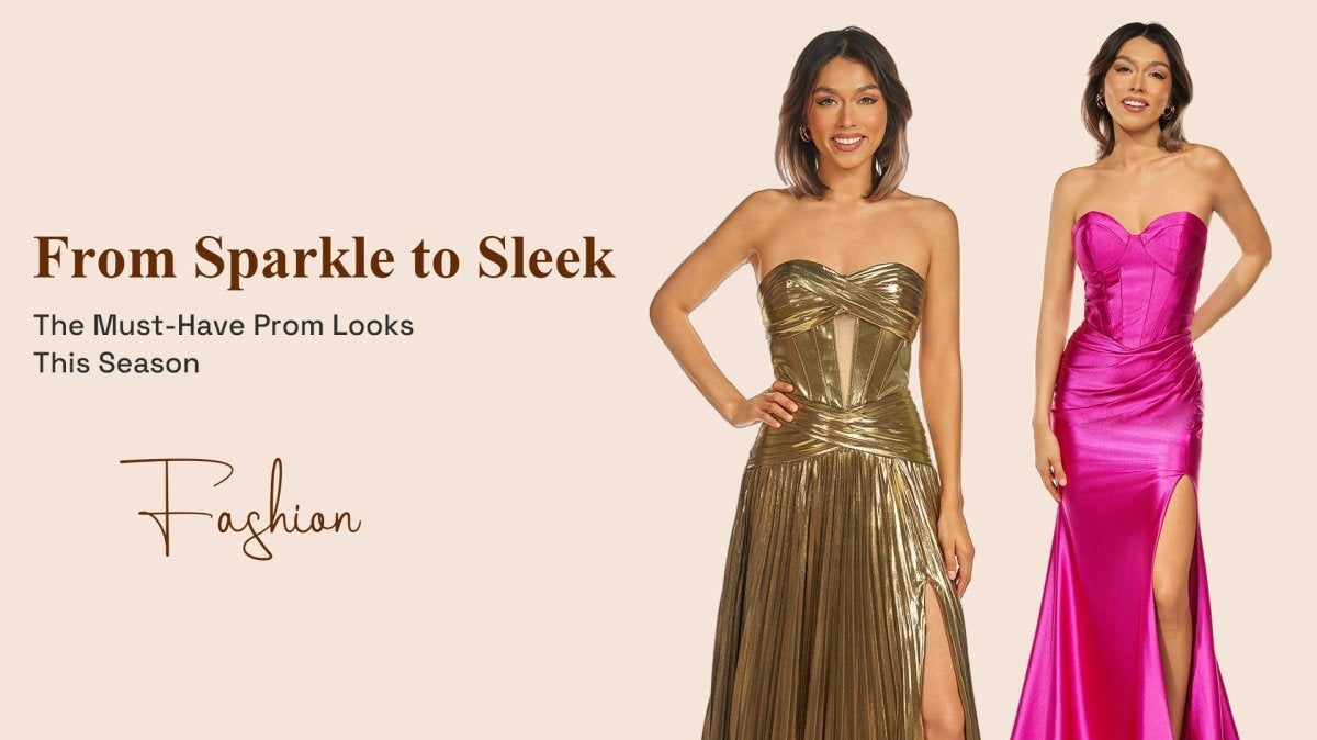 From Sparkle to Sleek: The Must-Have Prom Looks This Season - KissProm